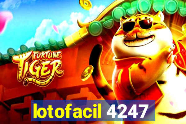 lotofacil 4247